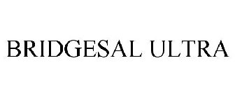 BRIDGESAL ULTRA
