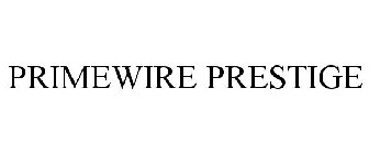 PRIMEWIRE PRESTIGE