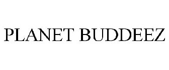 PLANET BUDDEEZ