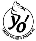 YÓ FROZEN YOGURT & SHAVED ICE