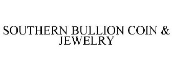 SOUTHERN BULLION COIN & JEWELRY