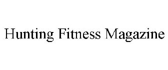 HUNTING FITNESS MAGAZINE
