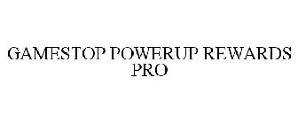 GAMESTOP POWERUP REWARDS PRO