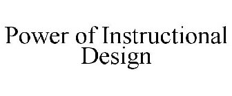 POWER OF INSTRUCTIONAL DESIGN