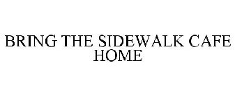 BRING THE SIDEWALK CAFE HOME