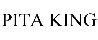 PITA KING