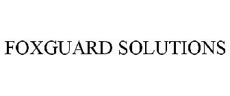 FOXGUARD SOLUTIONS