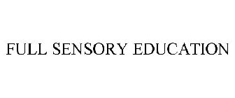 FULL SENSORY EDUCATION