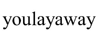 YOULAYAWAY