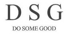 DSG DO SOME GOOD