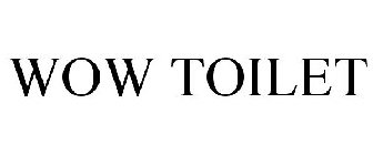 WOW TOILET