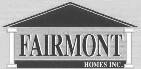 FAIRMONT HOMES INC.