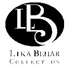 LB LIKA BEHAR COLLECTION