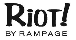 RIOT! BY RAMPAGE