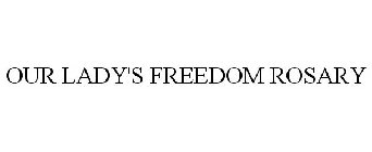 OUR LADY'S FREEDOM ROSARY