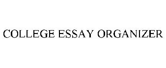 COLLEGE ESSAY ORGANIZER