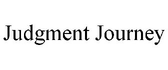 JUDGMENT JOURNEY