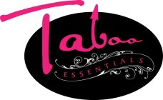 TABOO ESSENTIALS