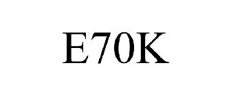 E70K