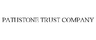 PATHSTONE TRUST COMPANY