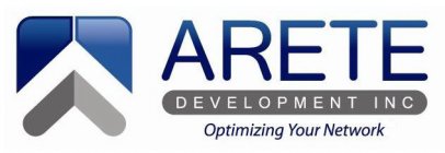 ARETE DEVELOPMENT INC OPTIMIZING YOUR NETWORK