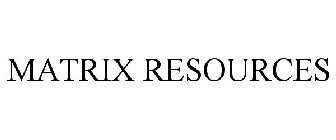 MATRIX RESOURCES