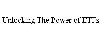 UNLOCKING THE POWER OF ETFS