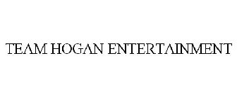 TEAM HOGAN ENTERTAINMENT