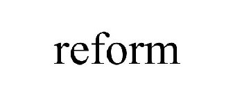 REFORM