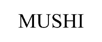 MUSHI