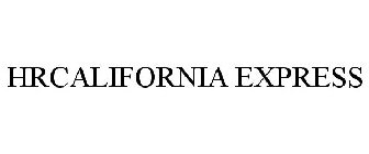 HRCALIFORNIA EXPRESS