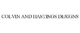 COLVIN AND HASTINGS DESIGNS