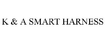 K & A SMART HARNESS