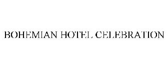 BOHEMIAN HOTEL CELEBRATION