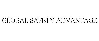 GLOBAL SAFETY ADVANTAGE