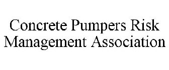 CONCRETE PUMPERS RISK MANAGEMENT ASSOCIATION