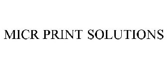 MICR PRINT SOLUTIONS