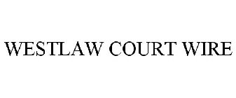 WESTLAW COURT WIRE