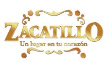 ZACATILLO UN LUGAR EN TU CORAZON