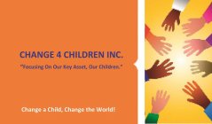 CHANGE 4 CHILDREN INC. 