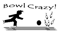 BOWL CRAZY!