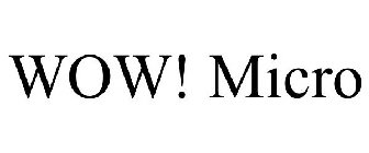 WOW! MICRO