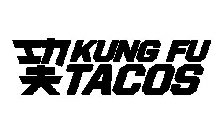 KUNG FU TACOS
