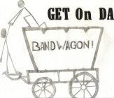 GET ON DA BANDWAGON!