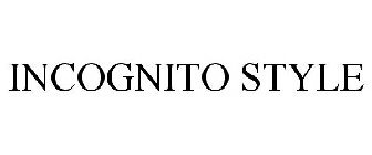 INCOGNITO STYLE