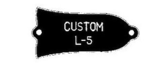 CUSTOM L-5