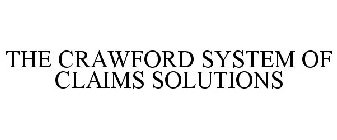 THE CRAWFORD SYSTEM OF CLAIMS SOLUTIONS