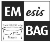 EM ESIS LOCKS IN VOMIT, URINE & WASTE BAG