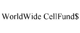 WORLDWIDE CELLFUND$