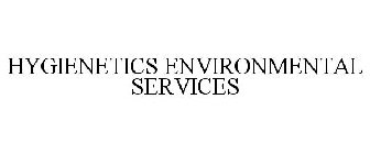 HYGIENETICS ENVIRONMENTAL SERVICES